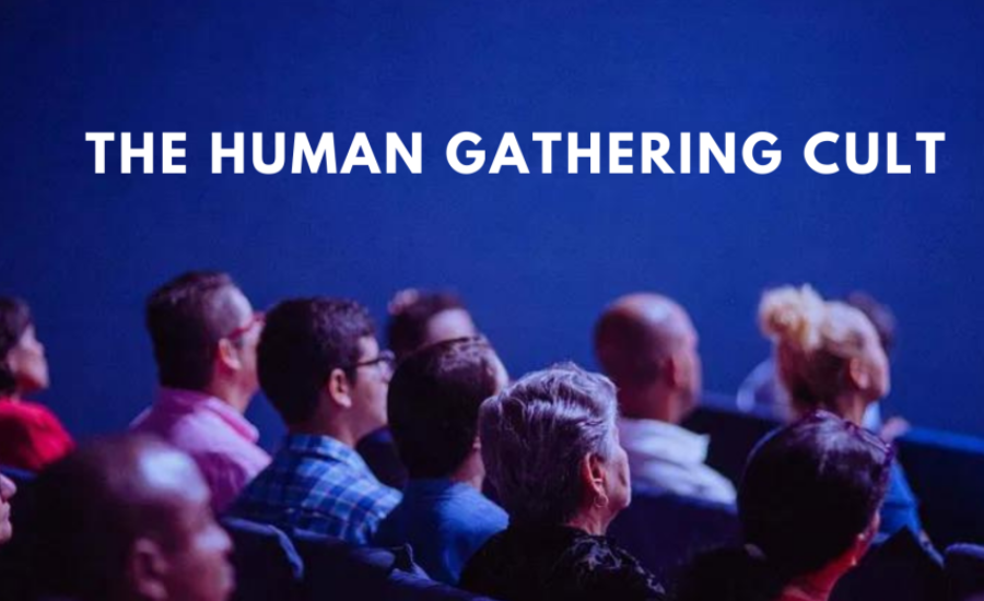 human gathering cult